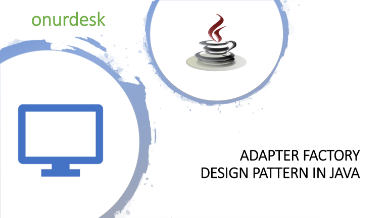 How to use the Adapter Design Pattern How to use the Adapter Design Pattern