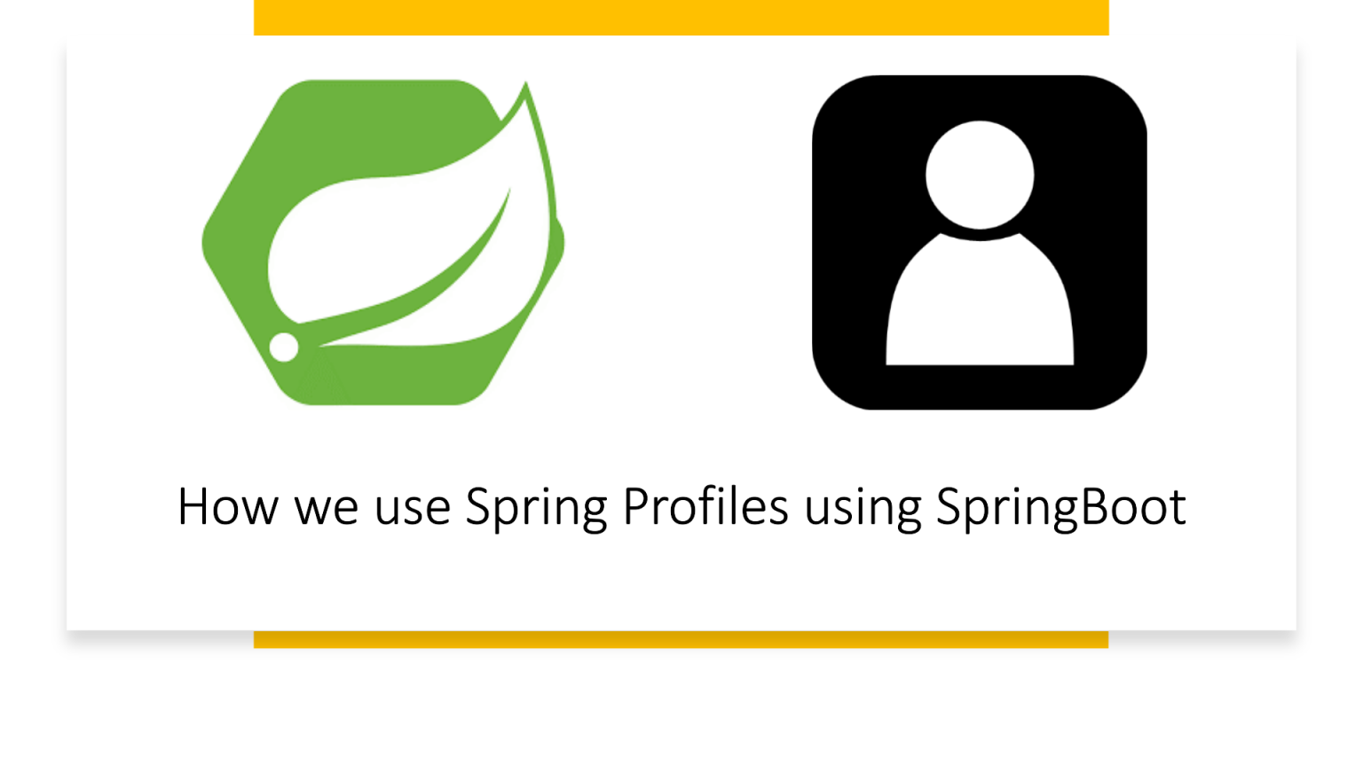 How We Use Spring Profiles Using SpringBoot » Onurdesk