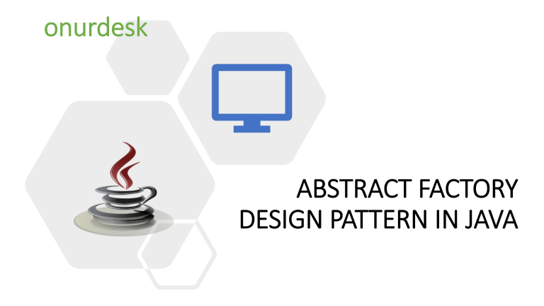 Understand the Abstract Factory Pattern in 4 steps Understand the Abstract Factory Pattern in 4 steps