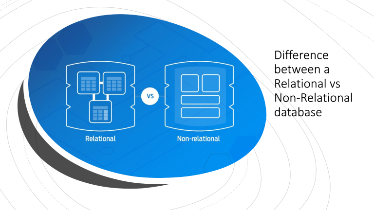 What's The Difference Between A Relational Vs Non-Relational Database ...