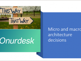 Micro and macro architecture decisions