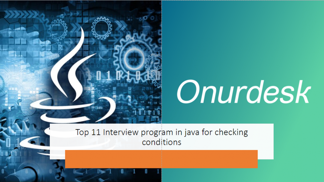 Top 11 Interview program in java for checking conditions