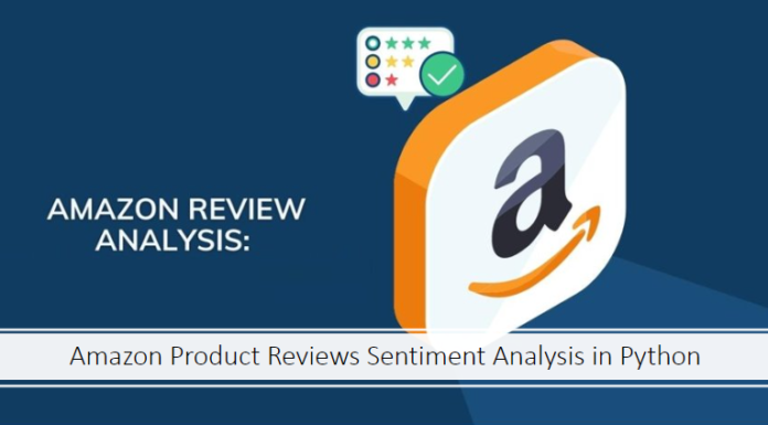 How To Do Amazon Product Reviews Sentiment Analysis In Python ? » Onurdesk